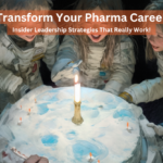 Transform Your Pharma Career Insider Leadership Strategies That Really Work!