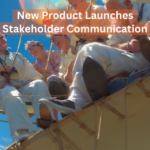 new product launches stakeholder communication